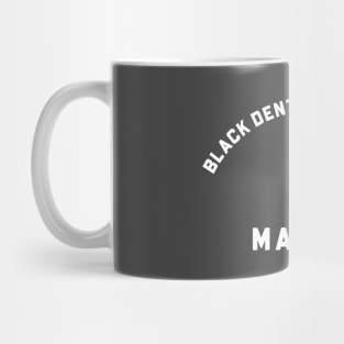 BLACK DENTAL ASSISTANTS MATTER Mug